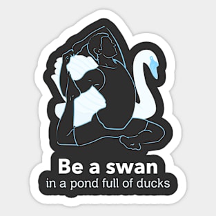 Be a Swan Sticker